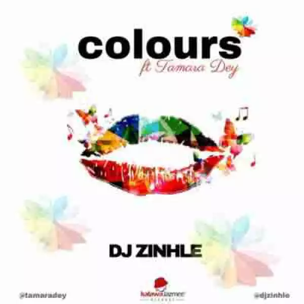 DJ Zinhle - Colours Ft. Tamara Dey
